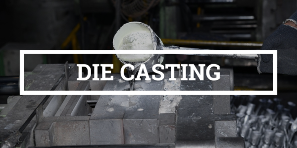 DIE CASTING